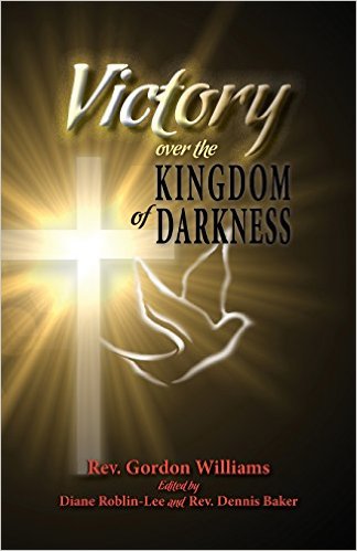 Victory over the Kingdom of Darkness - Rev Gordon Williams